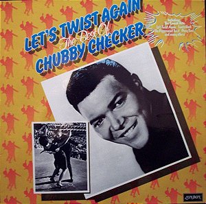 LP - Chubby Checker ‎– Let's Twist Again The Best Of Chubby Checker 1976 (Importado Germany)