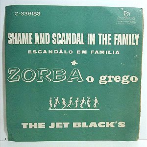 Compacto - The Jet Black's ‎– Shame And Scandal In The Family / Zorba, O Grego (Vinyl, 7", Single)