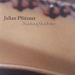 CD - Julian Pfuzner - Nahaufnahme (Importado)