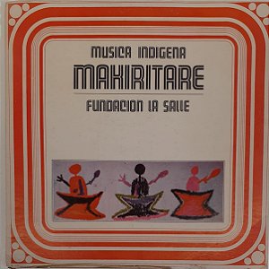 LP - Musica Indígena Makiritare (Fundacion La Salle)