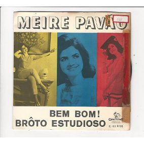 Compacto - Meire Pavão ‎– Bem Bom / Broto Estudioso 1965