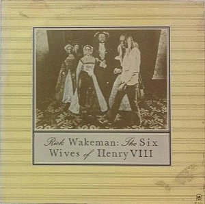 LP - Rick Wakeman ‎– The Six Wives Of Henry VIII