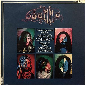 LP ‎– Osanna ‎– Colonna Sonora Del Film "Milano Calibro 9" - Preludio, Tema, Variazioni E Canzona