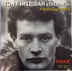 CD - Tony Sheridan & The Beatles - Hamburg 1961 (Coleção Rock - n° 21)