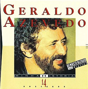 CD - Geraldo Azevedo ‎– Coleção Minha Historia