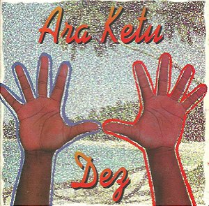 CD - Ara Ketu ‎– Ara Ketu Dez