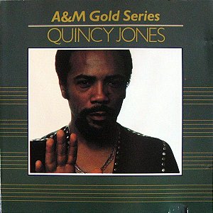 CD - Quincy Jones – A&M Gold Series - Quincy Jones (Coleção Minha História Internacional)