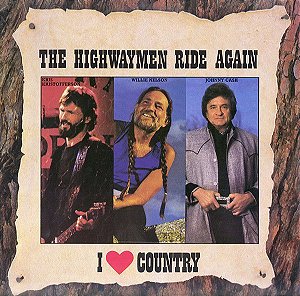LP - Kris Kristofferson, Willie Nelson, Johnny Cash, Waylon Jennings – The Highwaymen Ride Again (Coleção I Love Country)