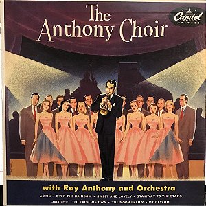 LP - The Anthony Choir With Ray Anthony And Orchestra ‎– The Anthony Choir