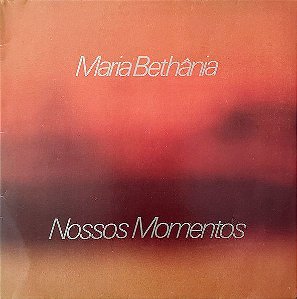 LP - Maria Bethânia - Nossos Momentos