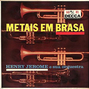 LP - Henry Jerome e Sua orquestra - Metais Em Brasa