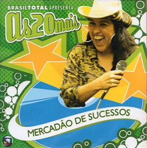 CD - Brasil Total Apresenta As 20 Mais - Mercadão De Sucessos‎ (Vários Artistas)
