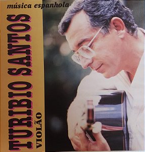 CD - Turíbio Santos - Violão Musica Espanhola