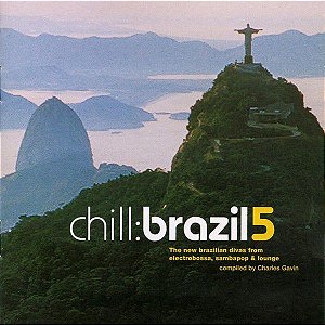 CD - Chill: Brazil 5 (Vários Artistas) (Duplo)
