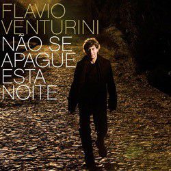 CD - Flávio Venturini ‎– Não Se Apague Esta Noite ( Novo - lacrado)