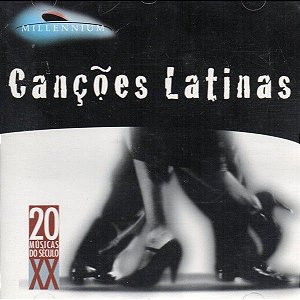 CD - Canções Latinas (Coleção Millennium - 20 Músicas Do Século XX) (Vários Artistas)