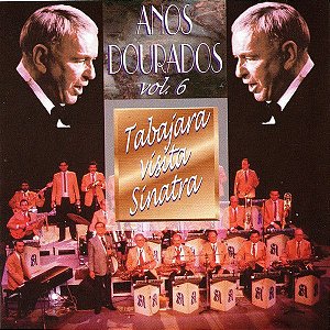 CD - Orquestra Tabajara - Anos Dourados Vol.6 - Tabajara Visita Sinatra