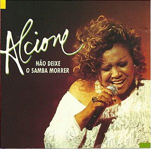 CD - Alcione - Não Deixe O Samba Morrer