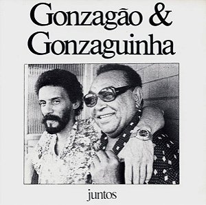 CD - Gonzagão & Gonzaguinha – Juntos