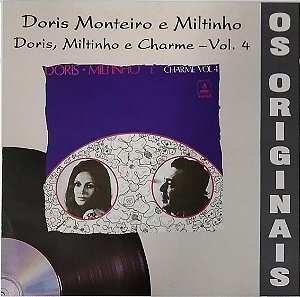 CD - Dóris Monteiro E Miltinho ‎– Doris - Miltinho E Charme Vol. 4 (Coleção Os Originais)