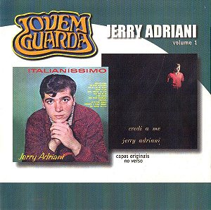 CD - Jerry Adriani – Volume 1 - Italianíssimo - Credi A Me (CD Duplo)