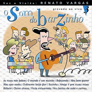 CD - O Som Do Barzinho, Vol. 3 - Renato Vargas