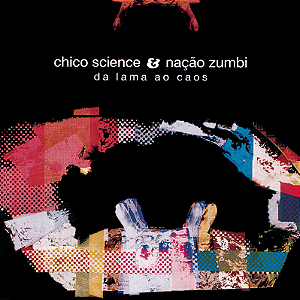 LP - Chico Science & Nação Zumbi – Da Lama Ao Caos (Novo - Polysom)