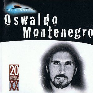 CD - Oswaldo Montenegro ‎(Coleção Millennium - 20 Músicas Do Século XX)