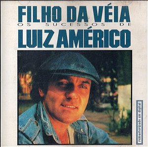 CD - Luiz Américo – Filho Da VéIa