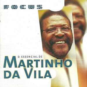 CD - Martinho Da Vila (Coleção Focus - O essencial de)