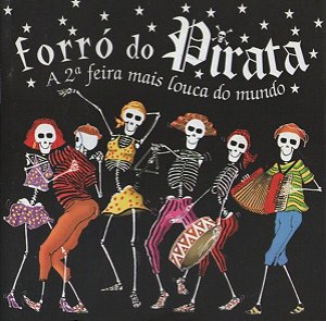 CD - Forró Do Pirata - A 2a Feira Mais Louca Do Mundo (Vários Artistas)
