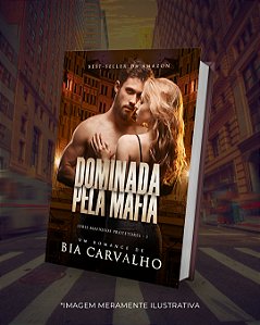 DOMINADA PELA MÁFIA (1 - Série Mafiosos Protetores)