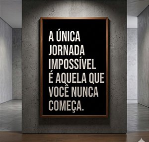 Quadro Decorativo Frase Jornada Motivacional Work Negócios