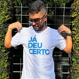 T-SHIRT ADULTO  BRANCA JÁ DEU CERTO