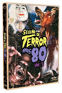 SESSÃO DE TERROR ANOS 80 - VOL.5 [DIGIPAK COM 2 DVD’S]
