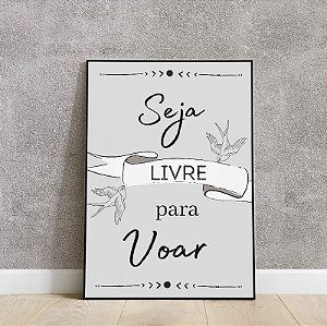 Placa decorativa seja livre para voar.