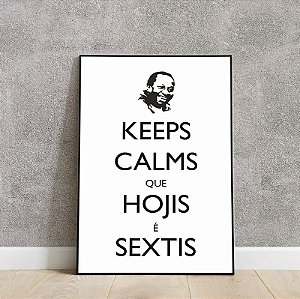 Placa decorativa keep calm que hojis é sextis