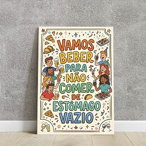Placa Vamos Beber para não comer de estômago vazio