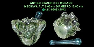 ANTIGO CINZEIRO de MURANO - COM APAGADOR	 MEDIDAS: ALTURA 9,00 DIÂMETRO 12,00 Cm
