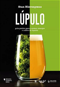 Livro Lúpulo - Guia para:   Aroma, Amargor E Cultivo De Lúpulo Favorito