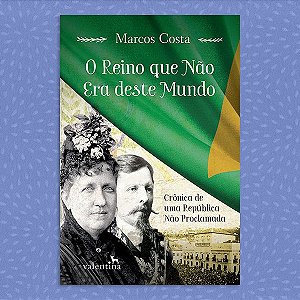 O Reino que Não Era deste Mundo | Marcos Costa