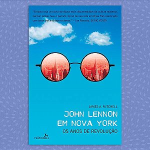 John Lennon em Nova York: Os Anos de Revolução