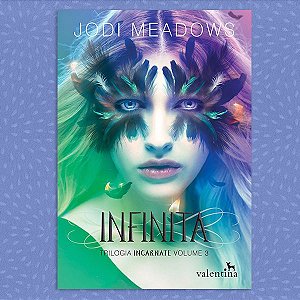 Infinita - Trilogia Incarnate, vol. 3 | Jodi Meadows