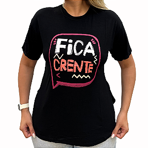 Camiseta Feminina Fica Crente - Coleção Isa Reis