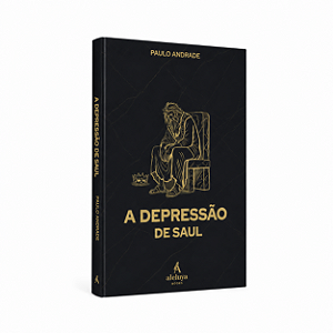 A Depressão de Saul – Paulo Andrade