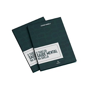 O Tabu da Saúde Mental na Igreja – Luciana Mandelli | Pré-venda Exclusiva | Aleluya Books