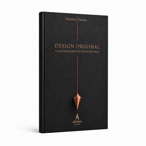 Design Original: A Imutabilidade do Reino de Deus - Emerson Feitosa