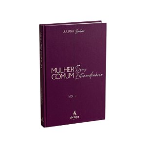 PRÉ-VENDA | Mulher Comum, Deus Extraordinário – Vol. 1 | Juliana Beltrão
