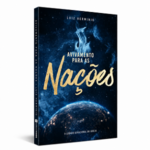 Avivamento para as Nações | O Legado Geracional da Igreja - Luiz Hermínio