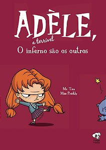 O inferno são os outros (Adèle, a terrível – volume 2)